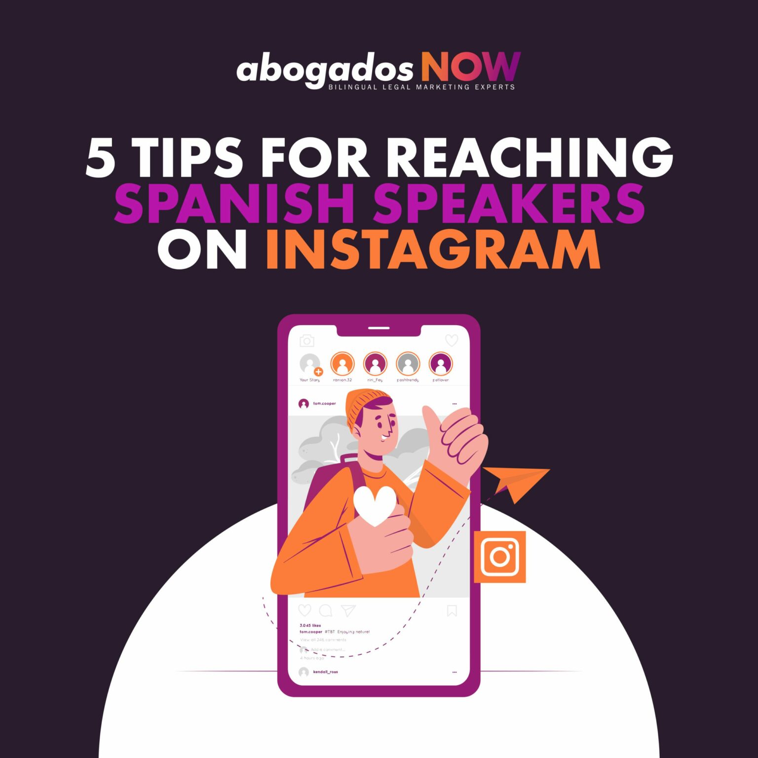 5 Tips For Reaching Spanish Speakers On Instagram Abogadosnow