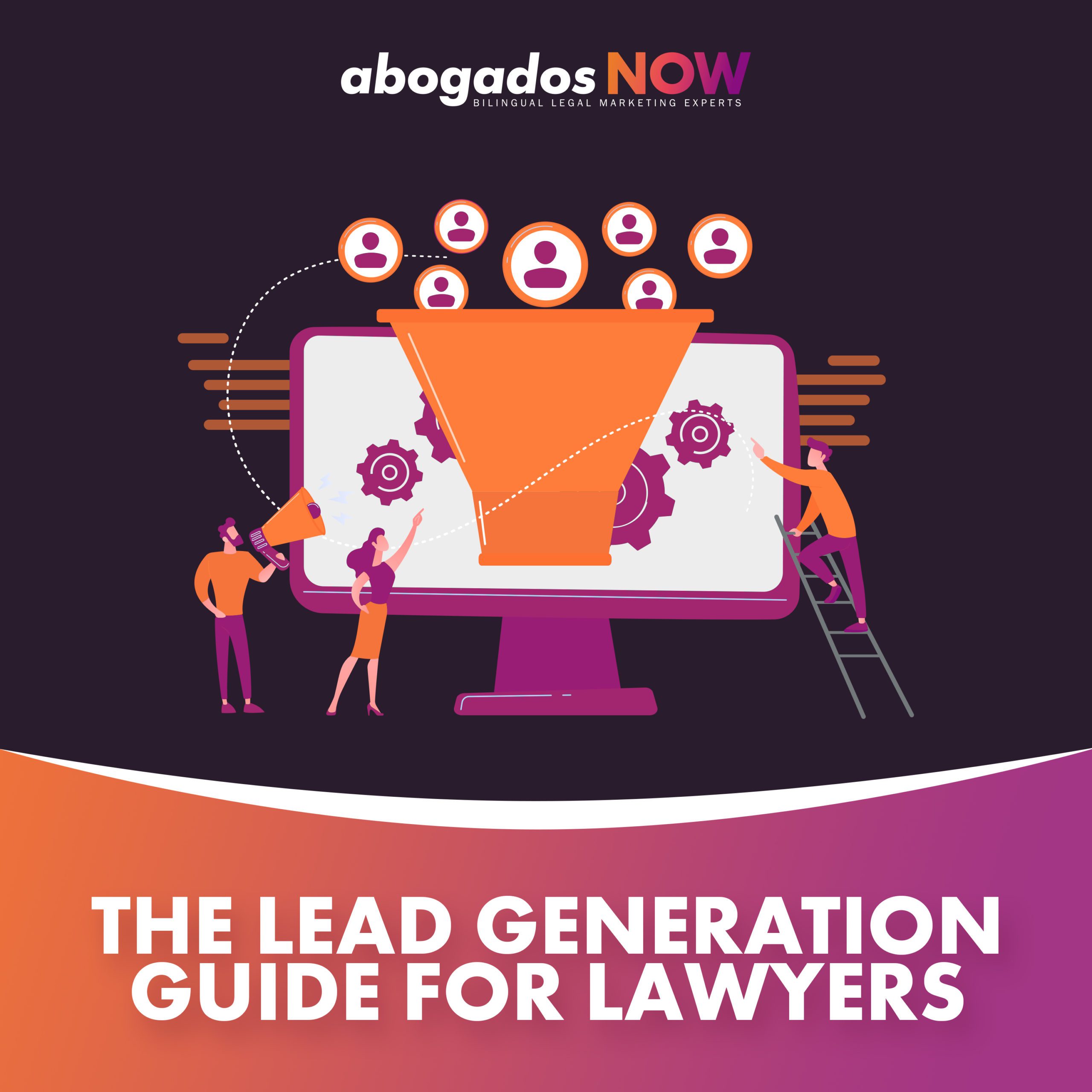 The Lead Generation Guide For Lawyers | Blogs | Abogados Now: Hispanic ...