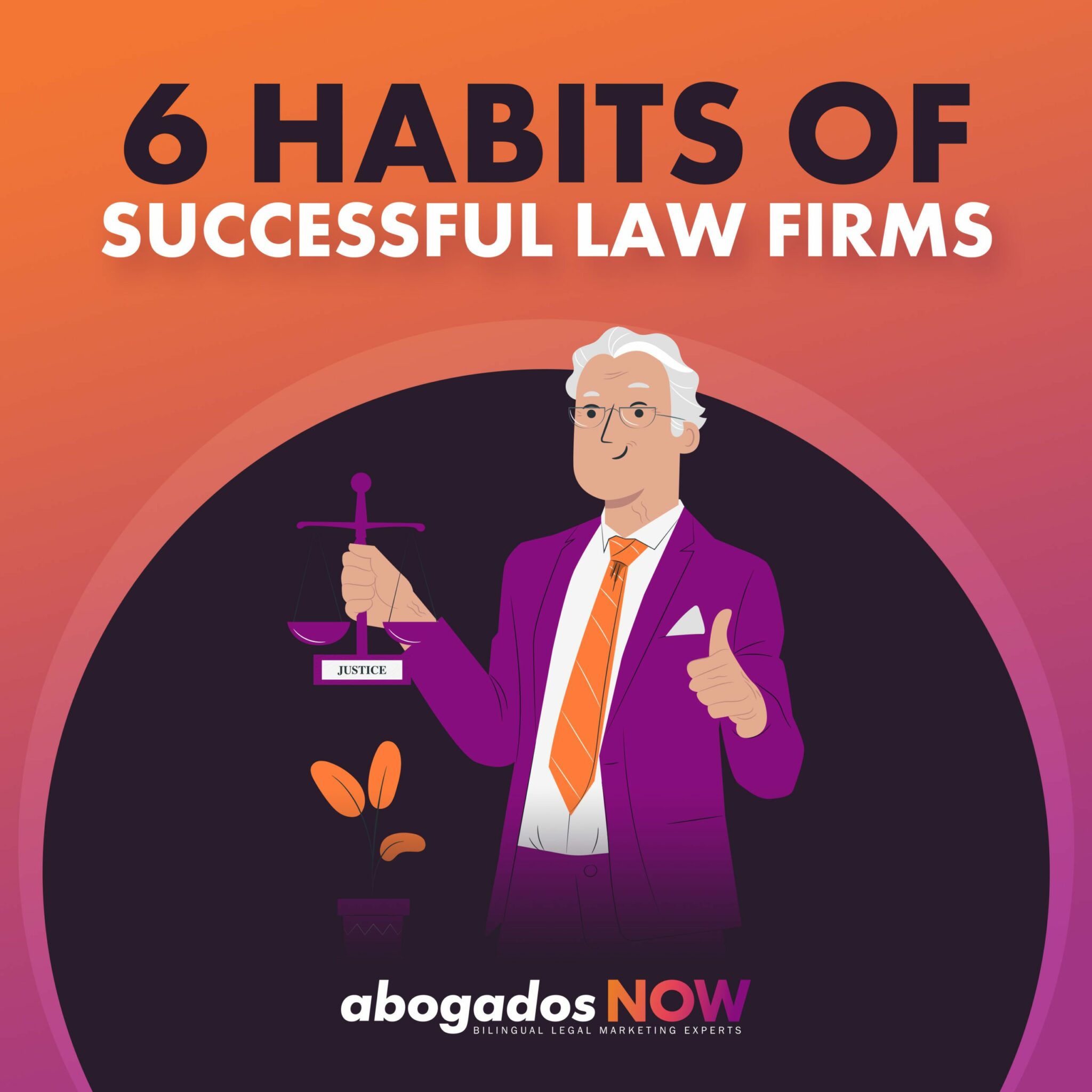 The Top 6 Habits of Successful Law Firms - AbogadosNow